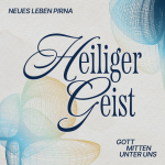 Der heilige Geist - Gott mitten unter uns - Die Frucht des Geistes
